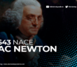 Nace Isaac Newton, matemático y físico británico